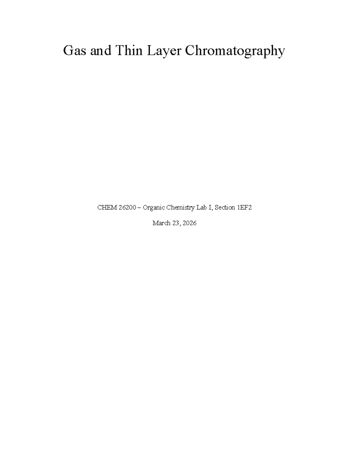 CHEM 26200 Lab Report #6: Gas & Thin Layer Chromatography Analysis ...