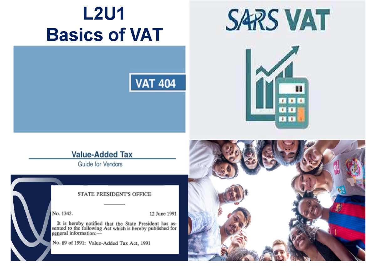 L2U1 VAT Basics Lecture 1 & 2- One slide per page - +27 (0)51 401 0000 ...