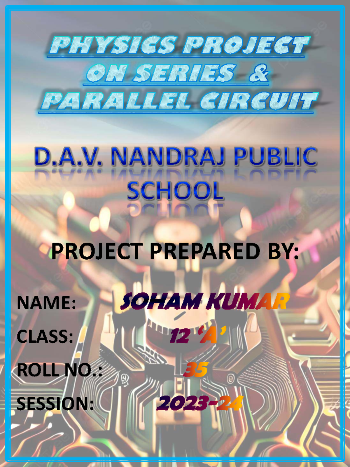 Physics Project on Series and Parallel Circuits - Class XII D.A.V ...