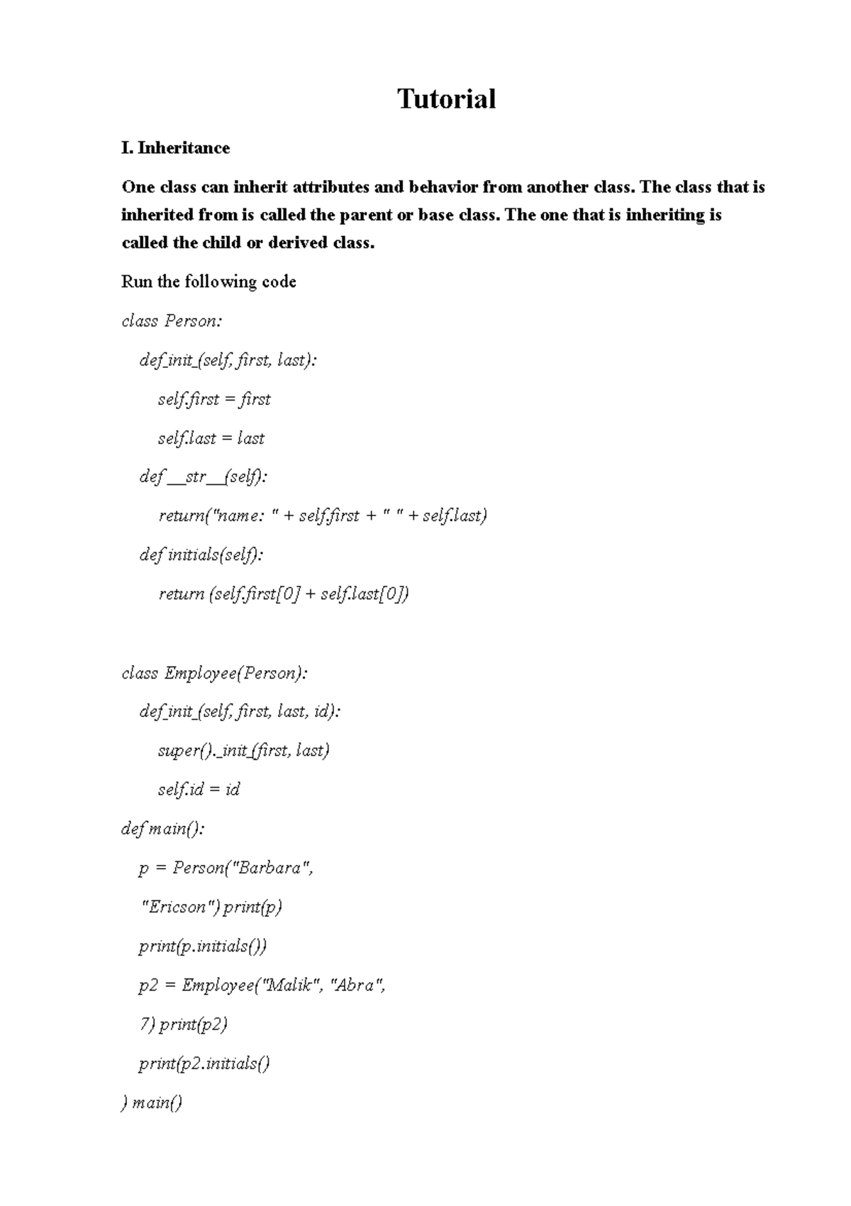 Hw2911 - Homework - Tutorial I. Inheritance One class can inherit ...