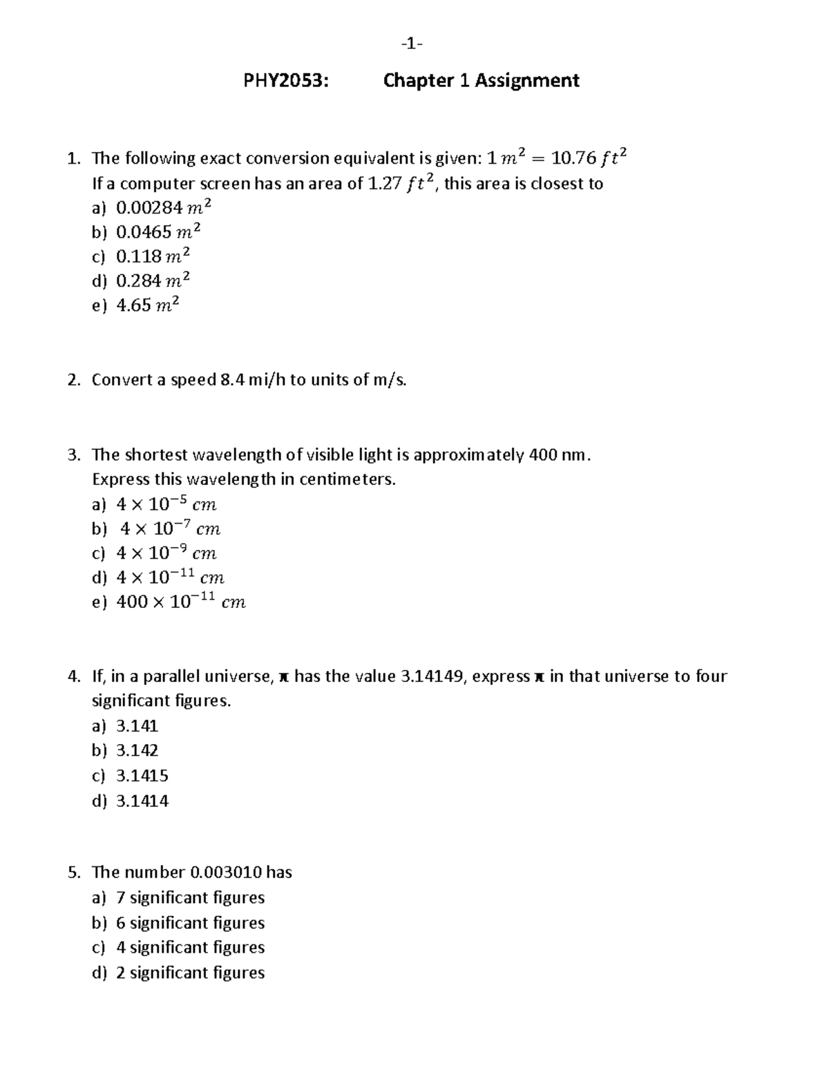 Ch 1 assignment - 1 - PHY20 53 : Chapter 1 Assignment The following ...