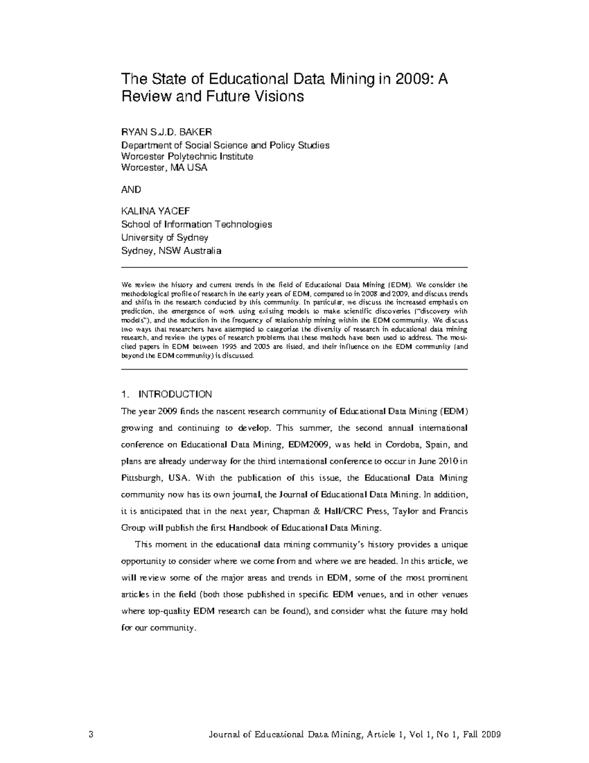 EDM 2009: A Review of Educational Data Mining Trends and Future ...