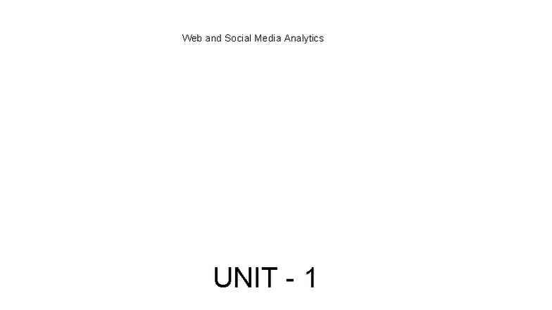 Web & Social Media Analytics (W&SMA) Unit 1 & 2: Business Intelligence ...