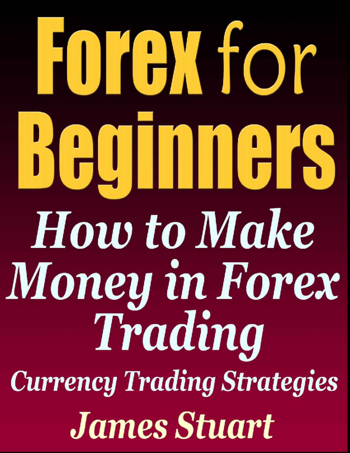 Forex for Beginners: A Comprehensive Guide to Currency Trading - Studocu