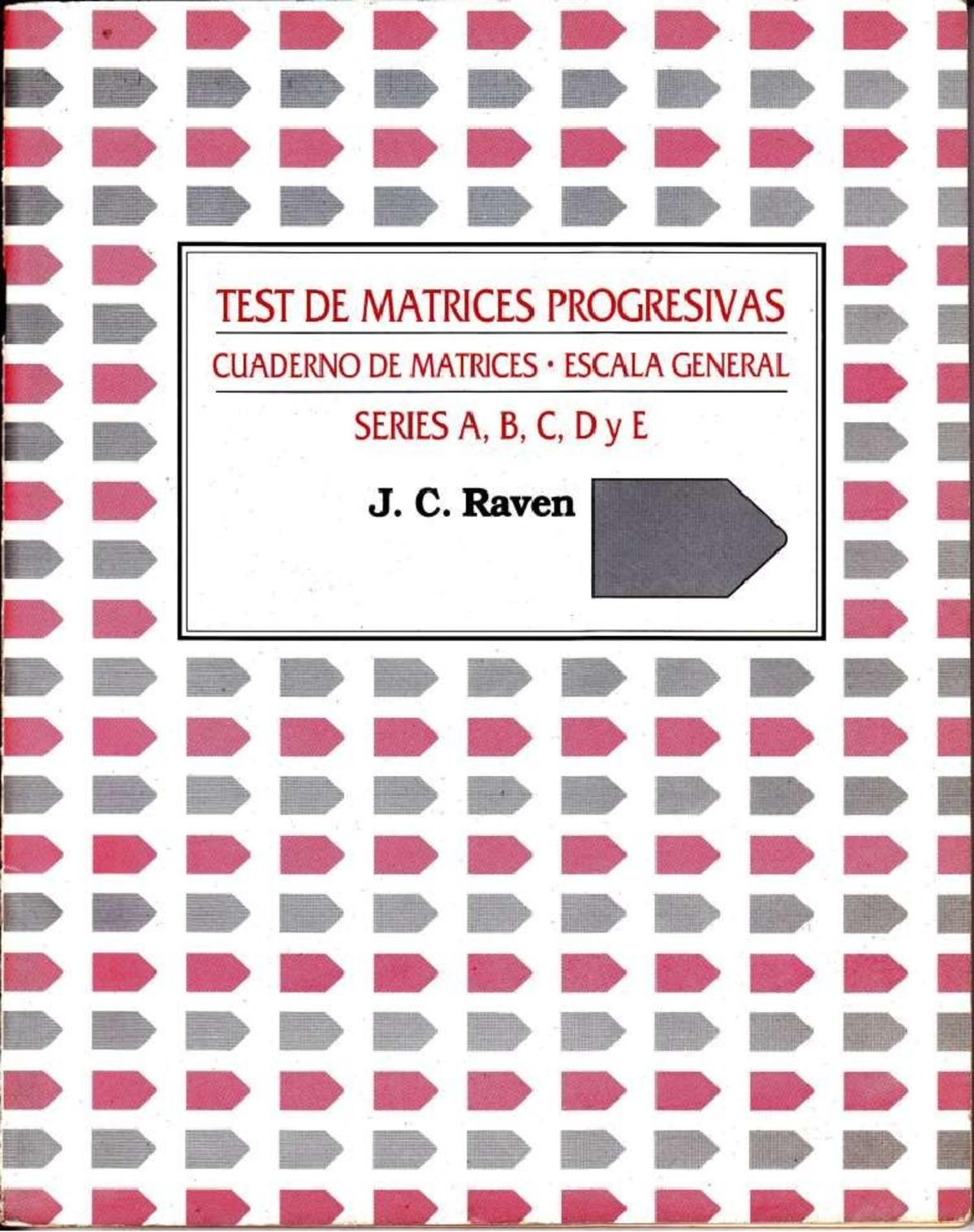 TEST DE MATRICES PROGRESIVAS - CUADERNO RAVEN SERIES A, B, C, D - Studocu