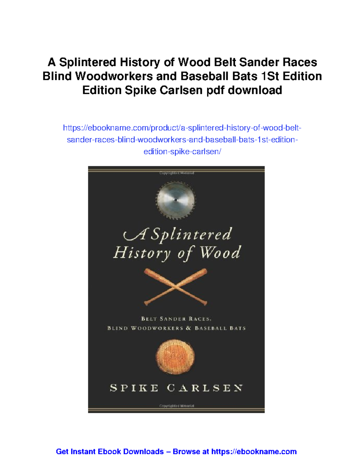 A Splintered History of Wood: Belt Sanders, Blind Woodworkers & Bats ...