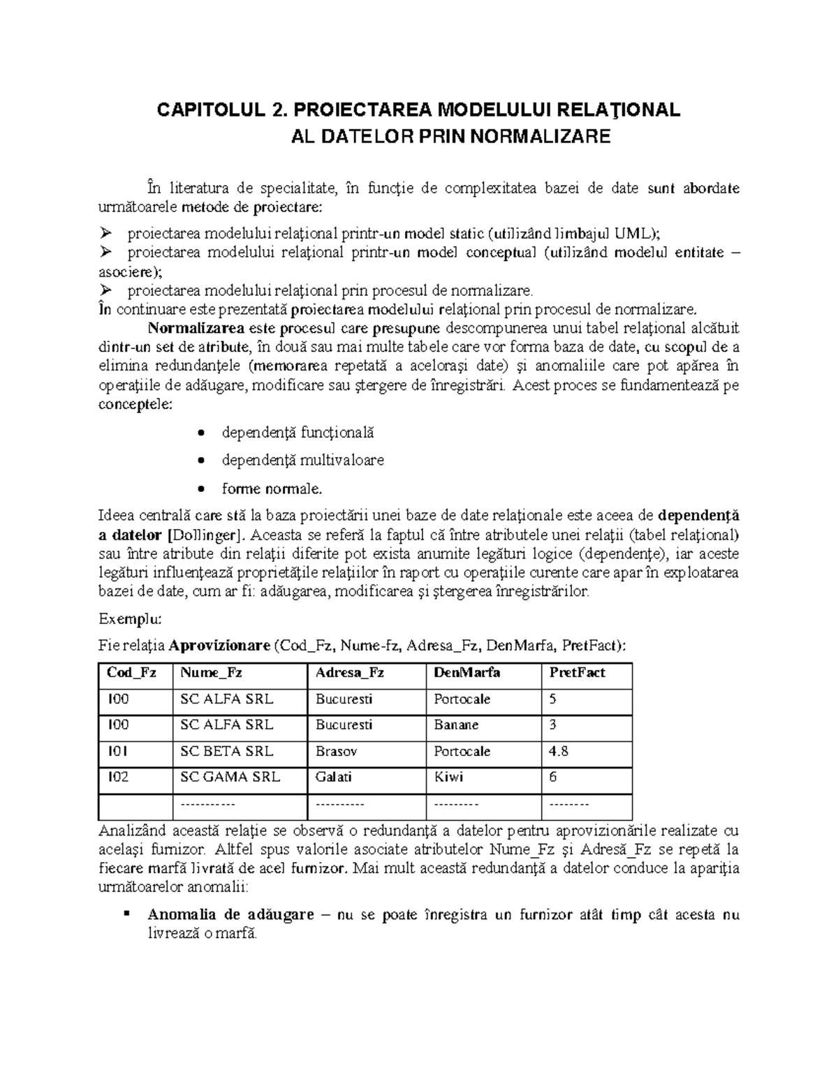 BAZE DE DATE - Proiectarea Modelului Relațional prin Normalizare - Studocu