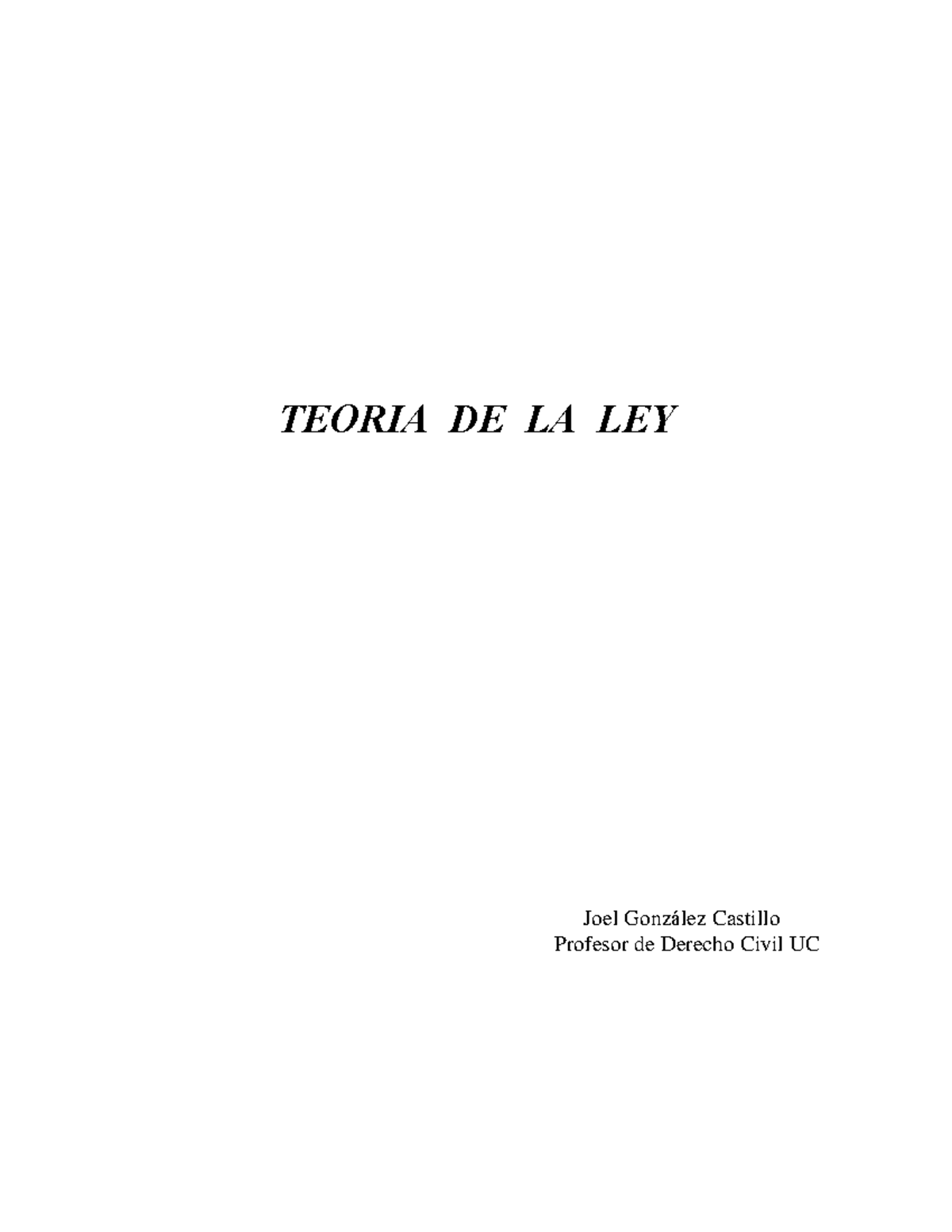 TEORIA DE LA LEY - Apuntes de Derecho Civil UC 1 - Studocu