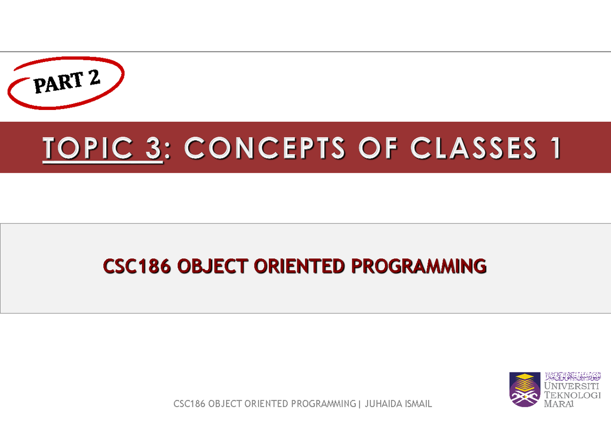 CSC186 OOP Topic 3 Part 2 Lecture Notes - Semester 2 UITM - Studocu
