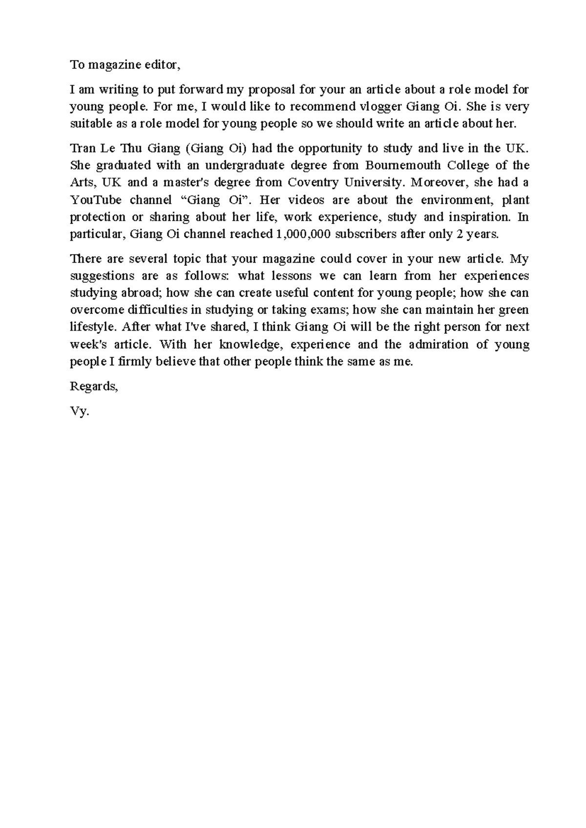 Writing e b1 - To magazine editor, I am writing to put forward my ...