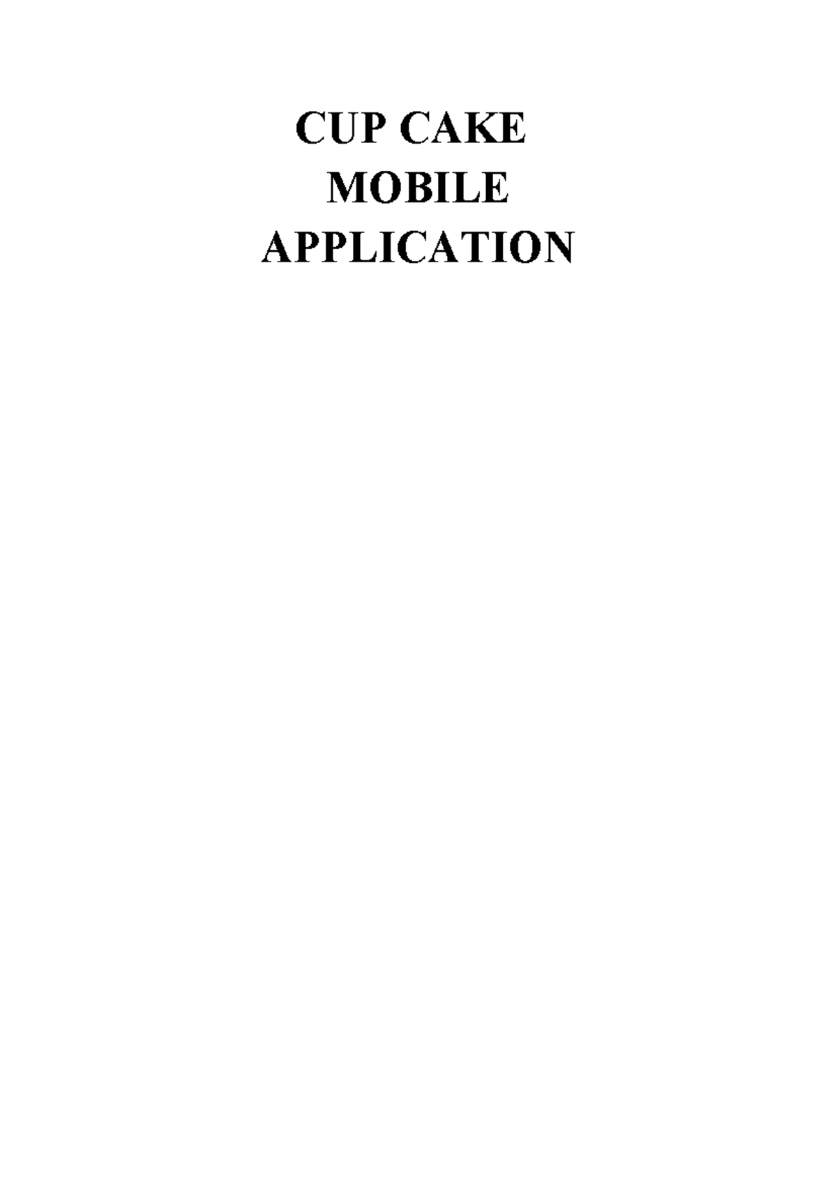 CUP CAKE (CS101): Mobile Application Development Report - Studocu