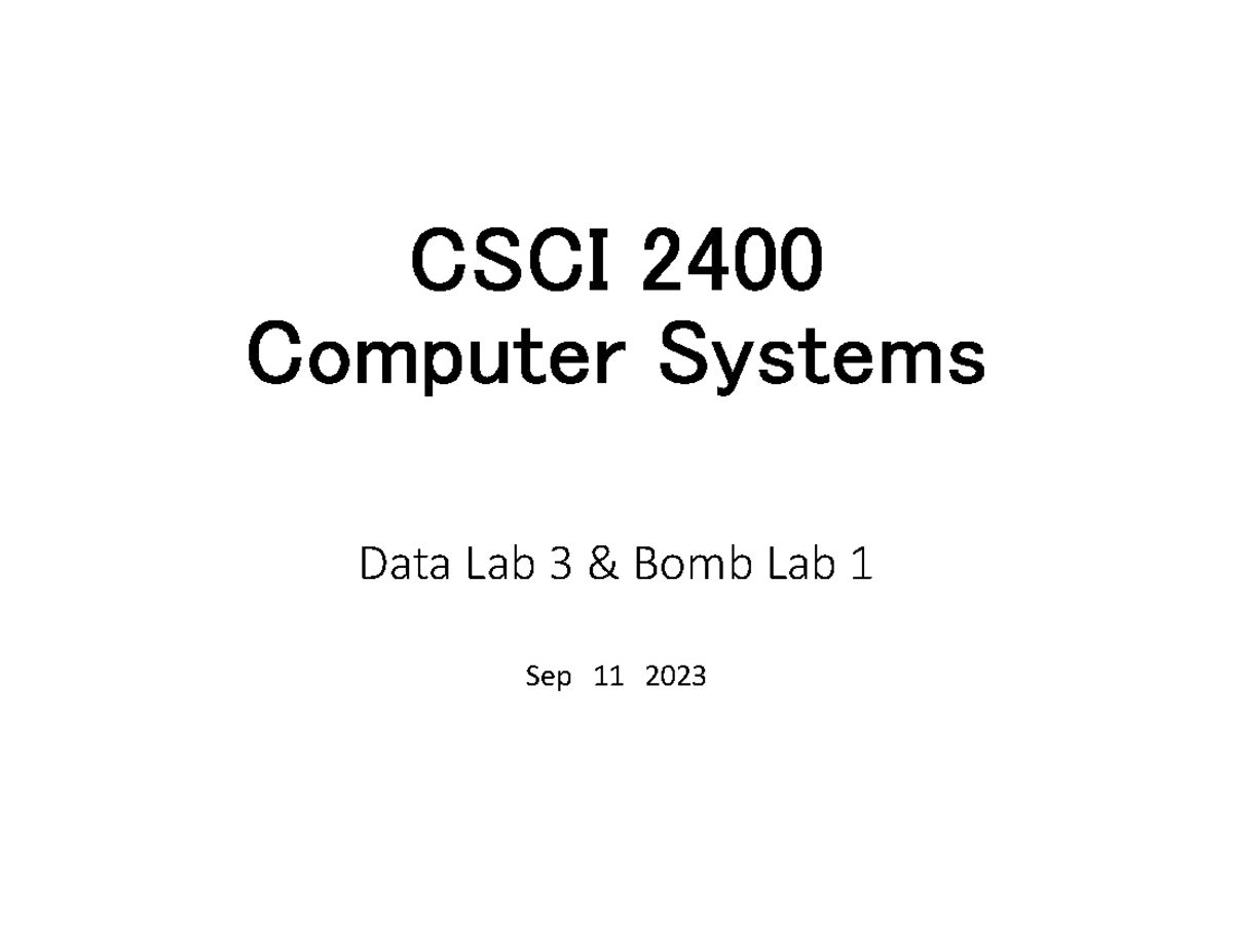 CSCI 2400 Data Lab 3 & Bomb Lab 1 Notes - September 2023 - Studocu