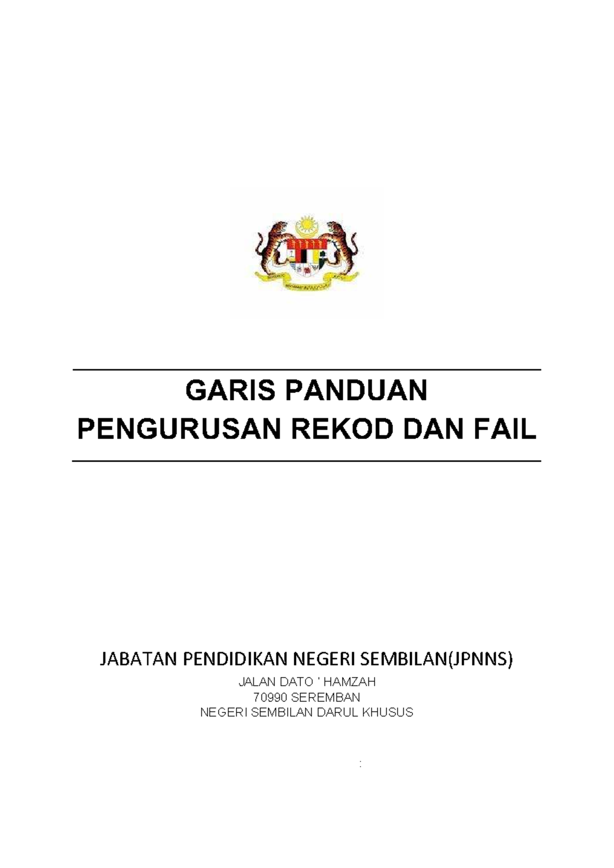 Garis Panduan Pengurusan Rekod dan Fail JPNS: Panduan Lengkap - Studocu