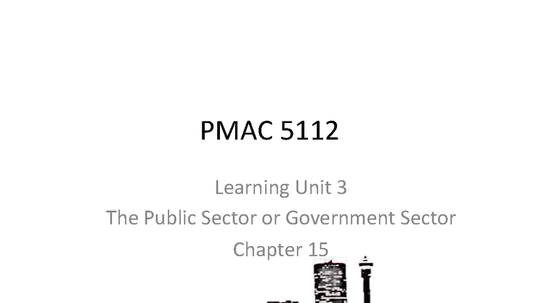 PMAC 5112 Learning Unit 3: The Role of Government in the Economy - Studocu