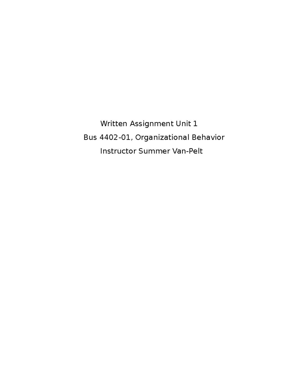 Bus 4402 OG: Organizational Behavior Written Assignment Unit 1 - Studocu