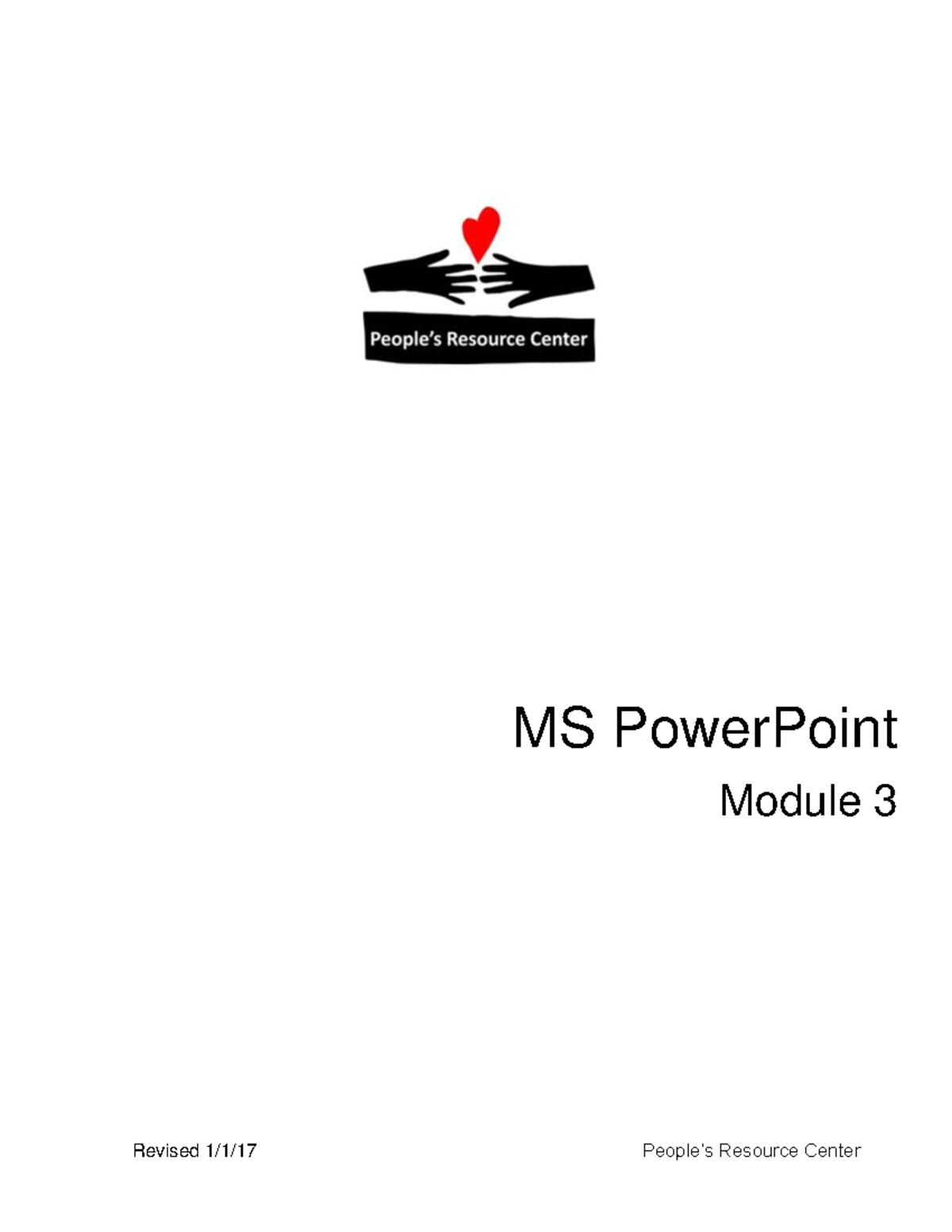 Power Point 2010 Module 3 2017 0101 - Revised 1/1/17 People’s Resource ...