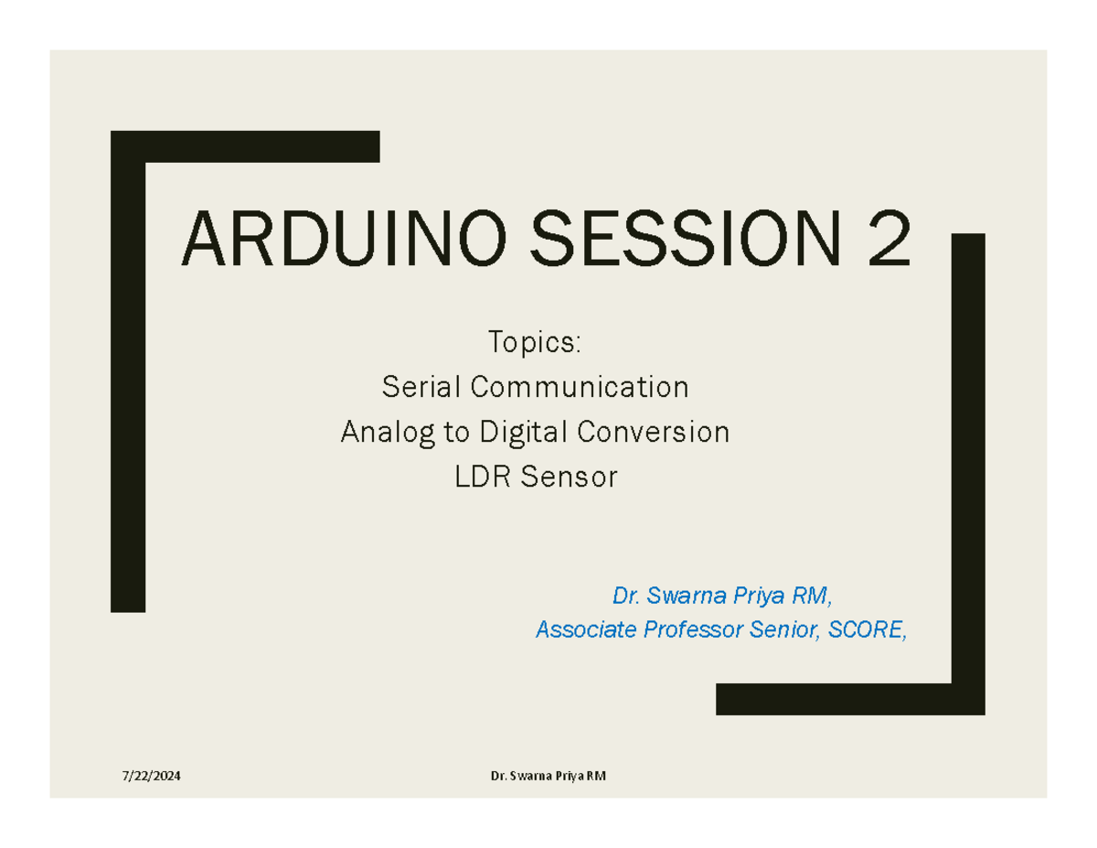 2-Arduino, LED LDR Buzzer-22-07-2024 - ARDUINO SESSION 2 Topics: Serial ...