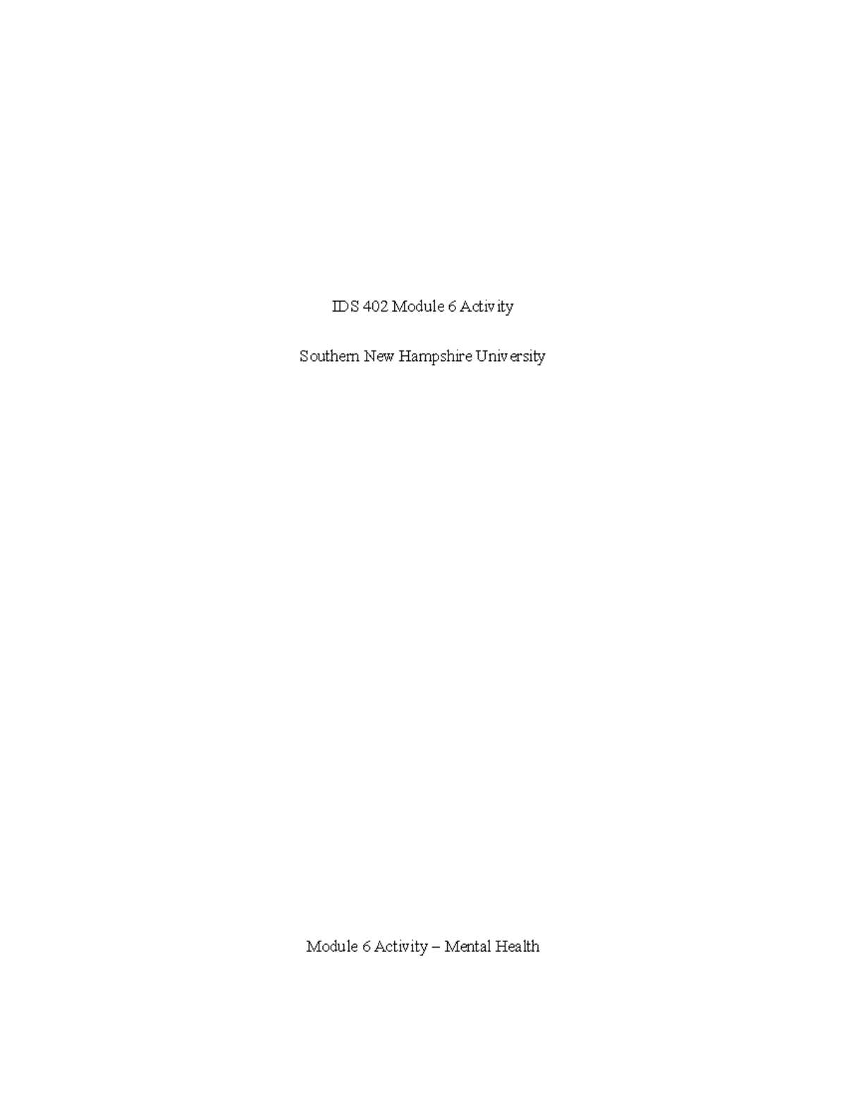 IDS 402 Module 6 Activity: Insights on Mental Health and Community ...