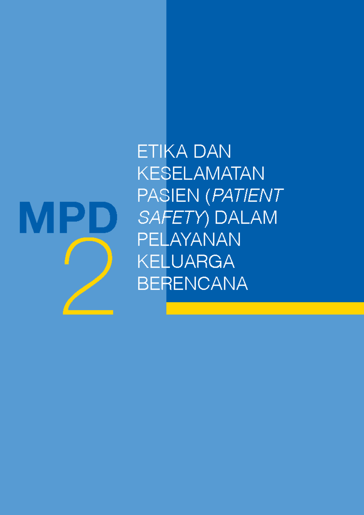 MPD 2 - Etika dan Keselamatan Pasien dalam Pelayanan KB - Studocu