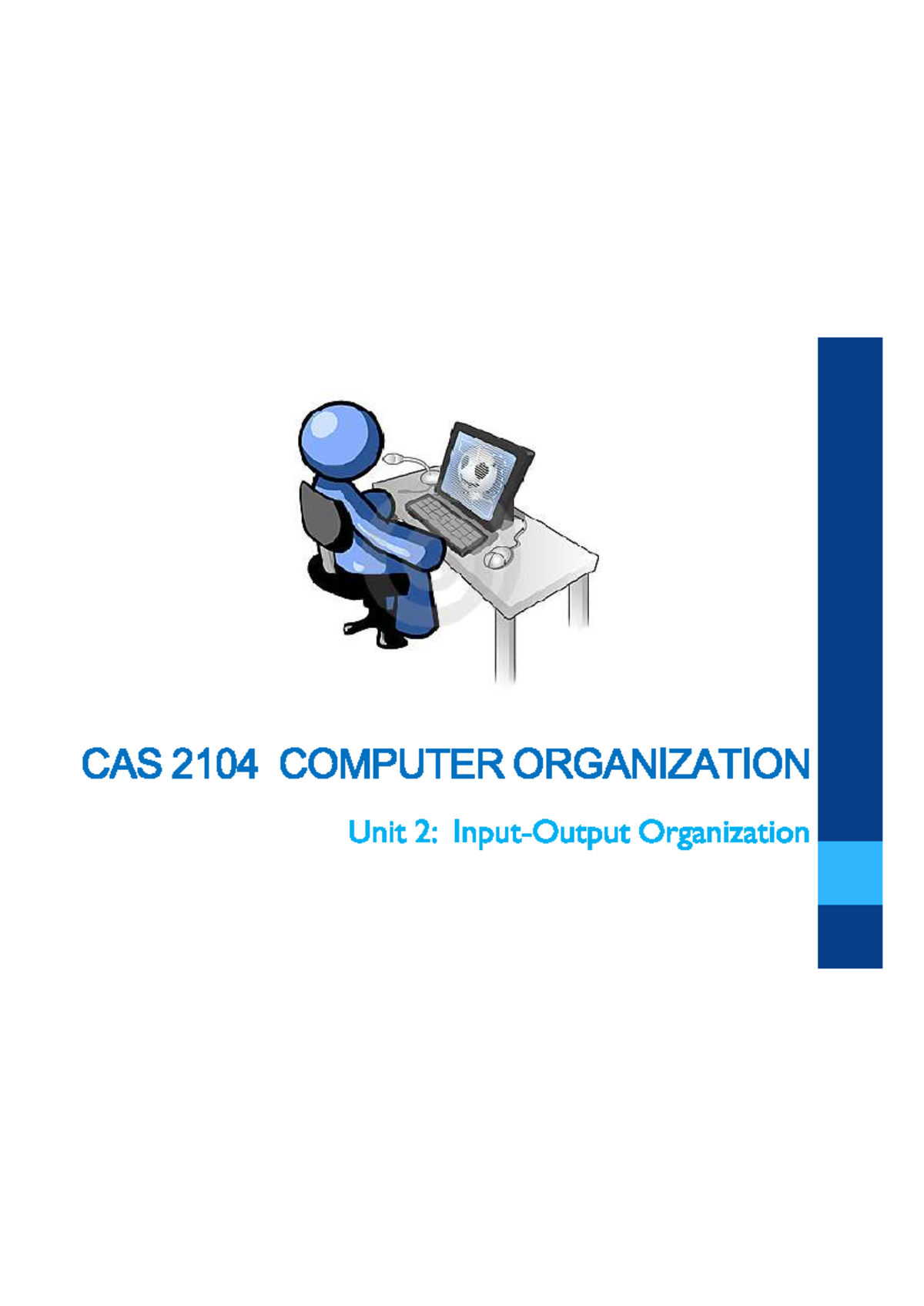 Interrupts DMA - CAS 2104 COMPUTER ORGANIZATION Unit 2: Organization ...