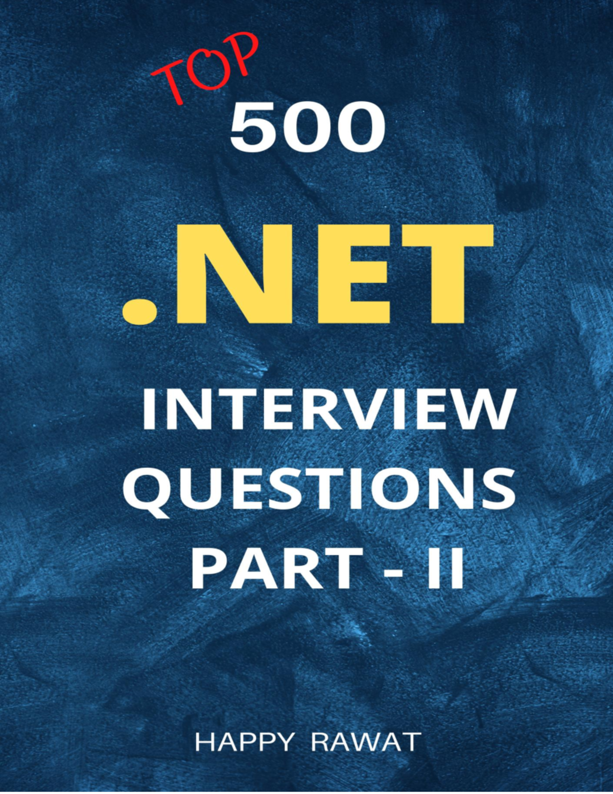 Top 500 Dot Net Interview Questions (Part II): OOPs & Threading ...