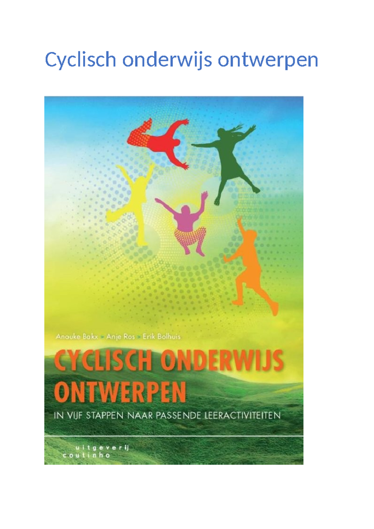 Cyclisch Onderwijs Ontwerpen: Opbrengstgericht en Handelinggericht ...