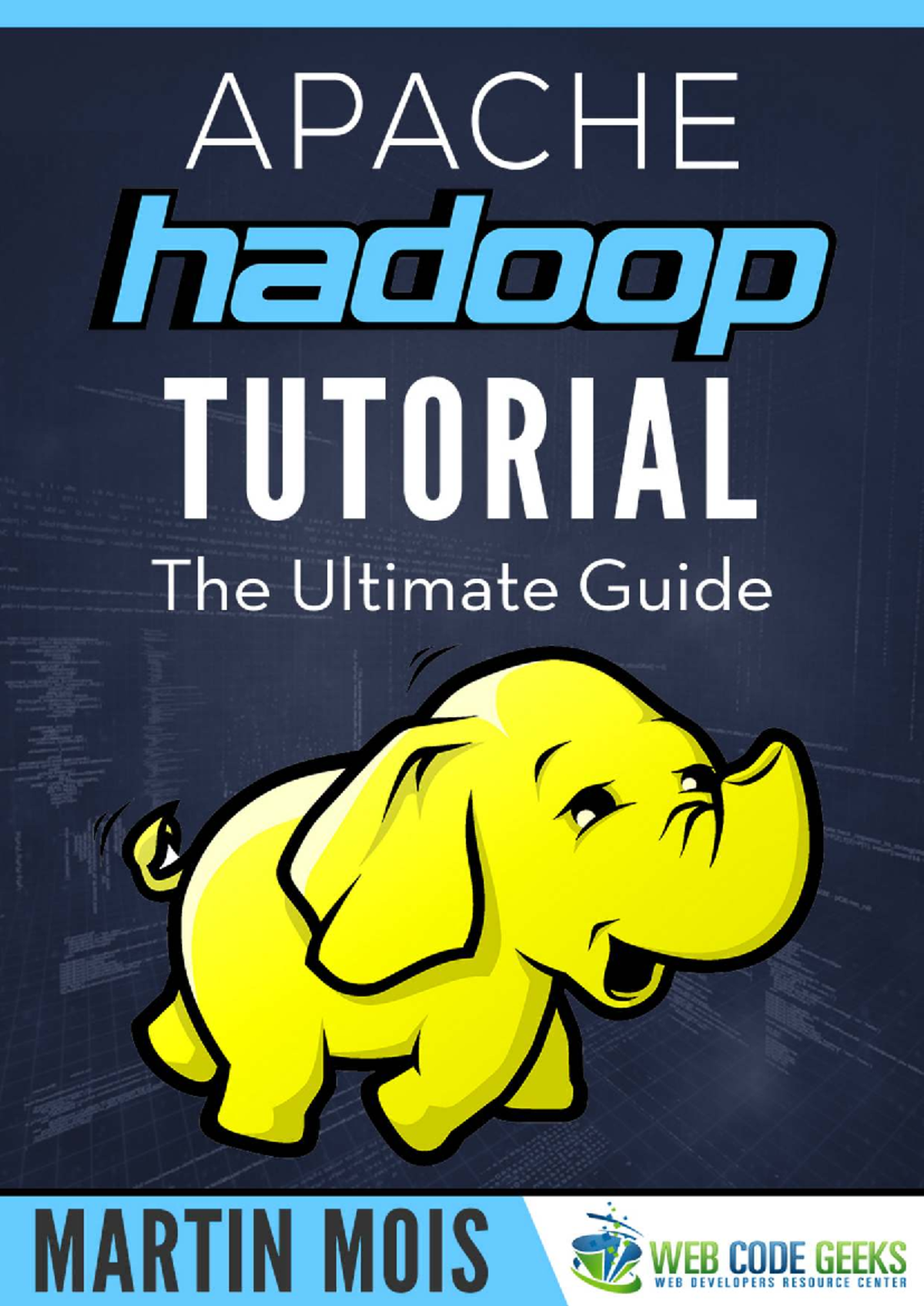 Apache Hadoop Tutorial: A Comprehensive Guide to Big Data Processing ...