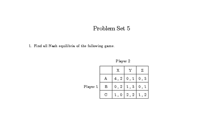 PS 5 - Microeconomics Problem Set on Nash Equilibria - Studocu