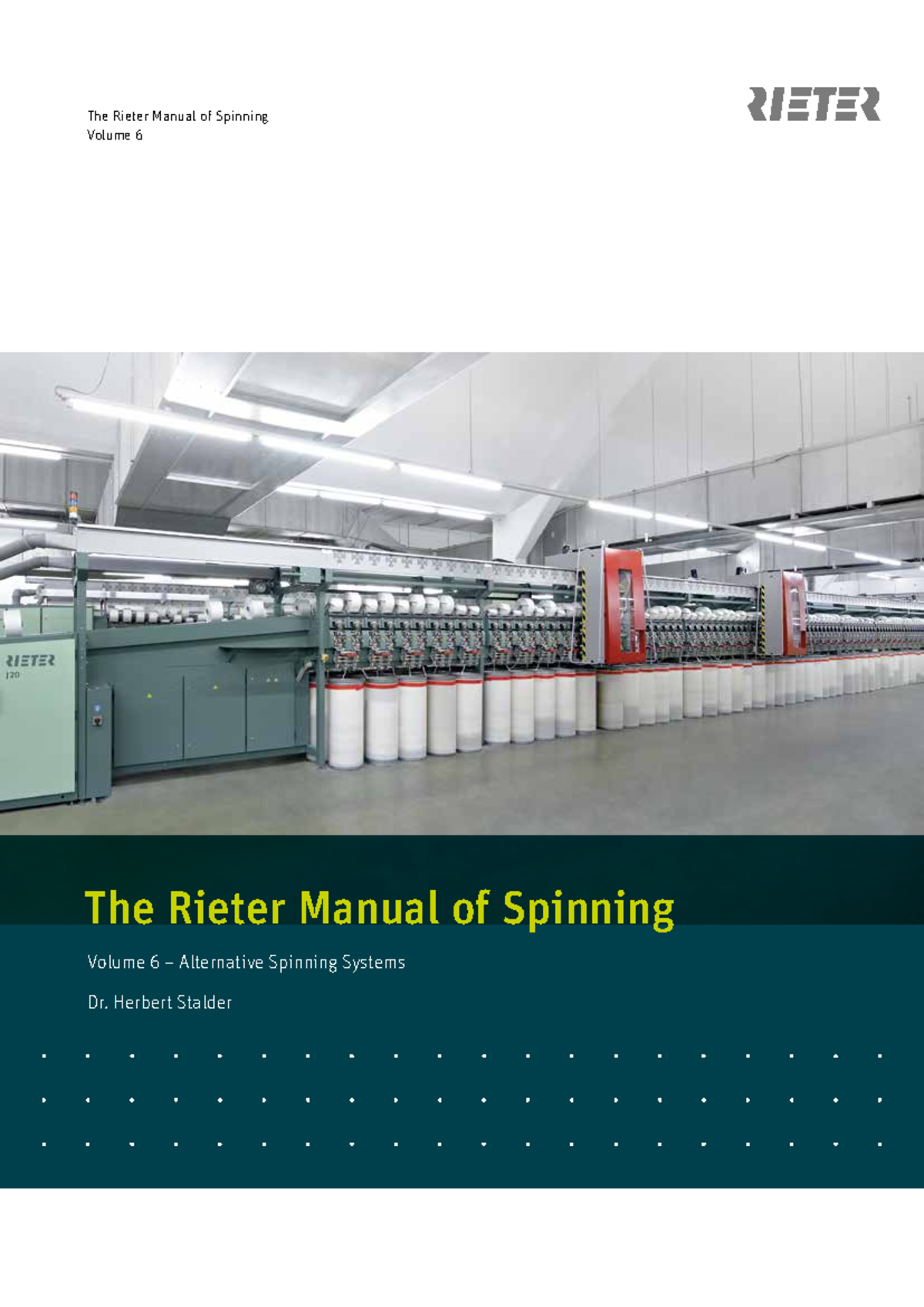 Rieter Manual of Spinning V-6: Exploring Alternative Spinning Systems ...