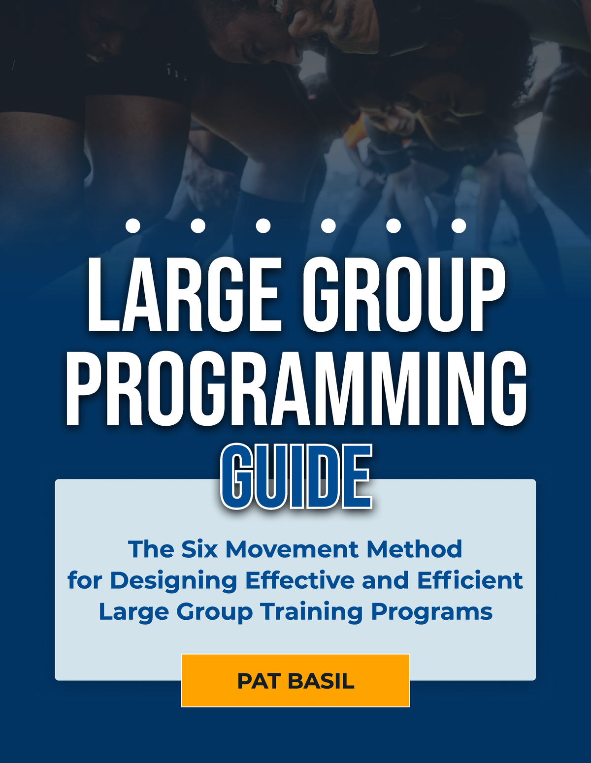 Large Group Programming Guide — Pat Basil - The Six Movement Method for ...