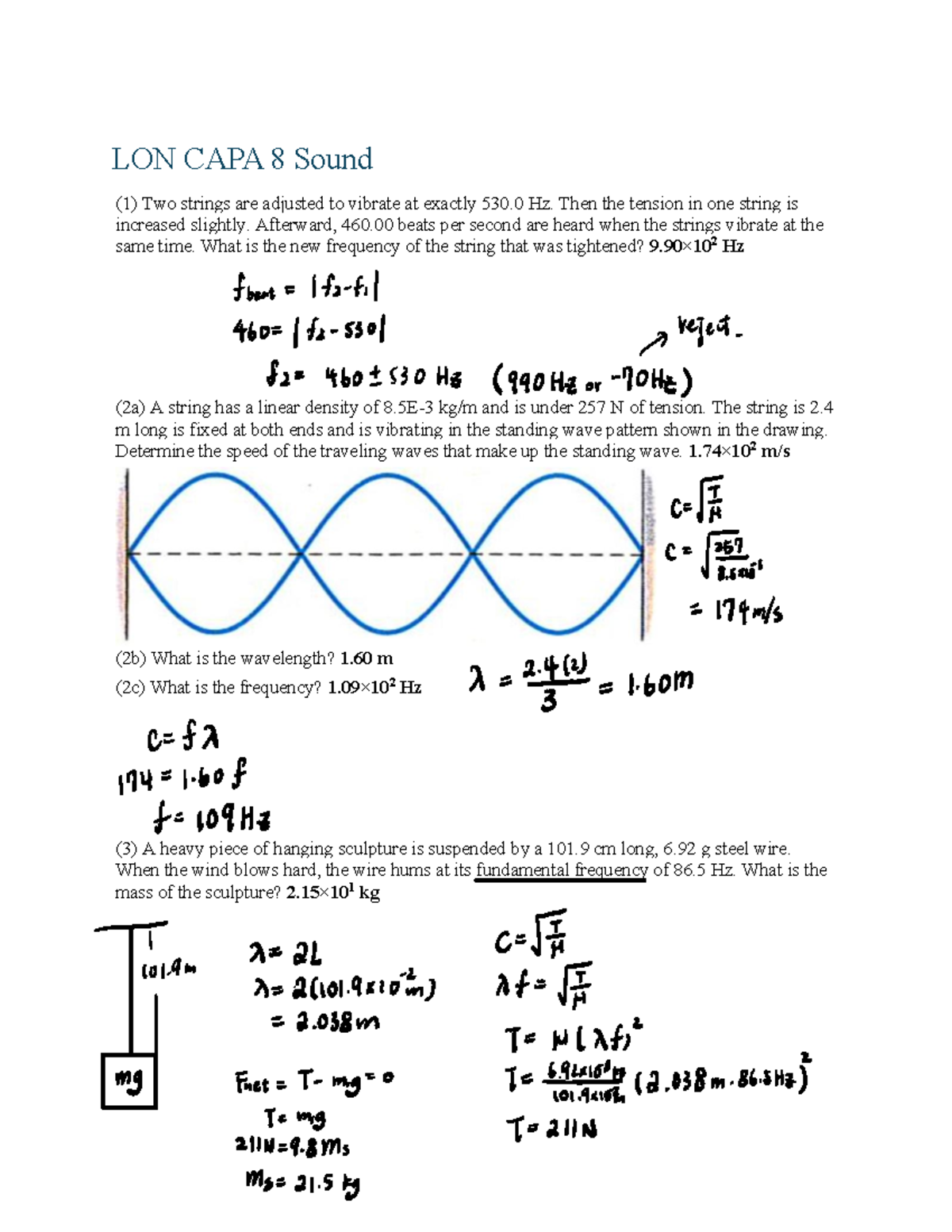 LON CAPA 8 - answer - LON CAPA 8 Sound (1) Two strings are adjusted to ...