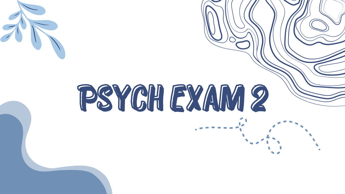 Psych Exam 2 - study guide - PSYCH EXAM PSYCH EXAM Intellectual ...