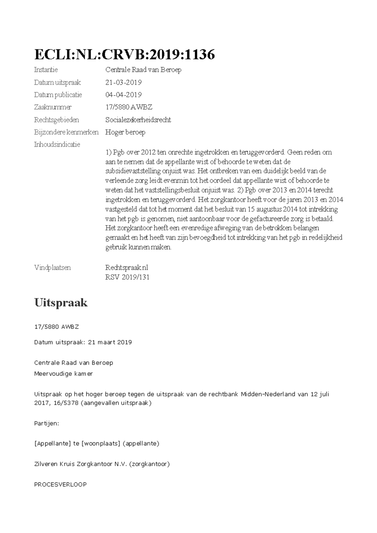 ECLI NL CRVB 2019 1136 - Hoger Beroep Pgb Intrekking en Terugvordering ...