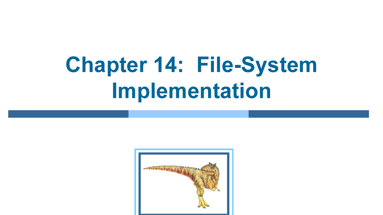 Chapter 14: Implementing File Systems in Operating Systems (10th Ed ...