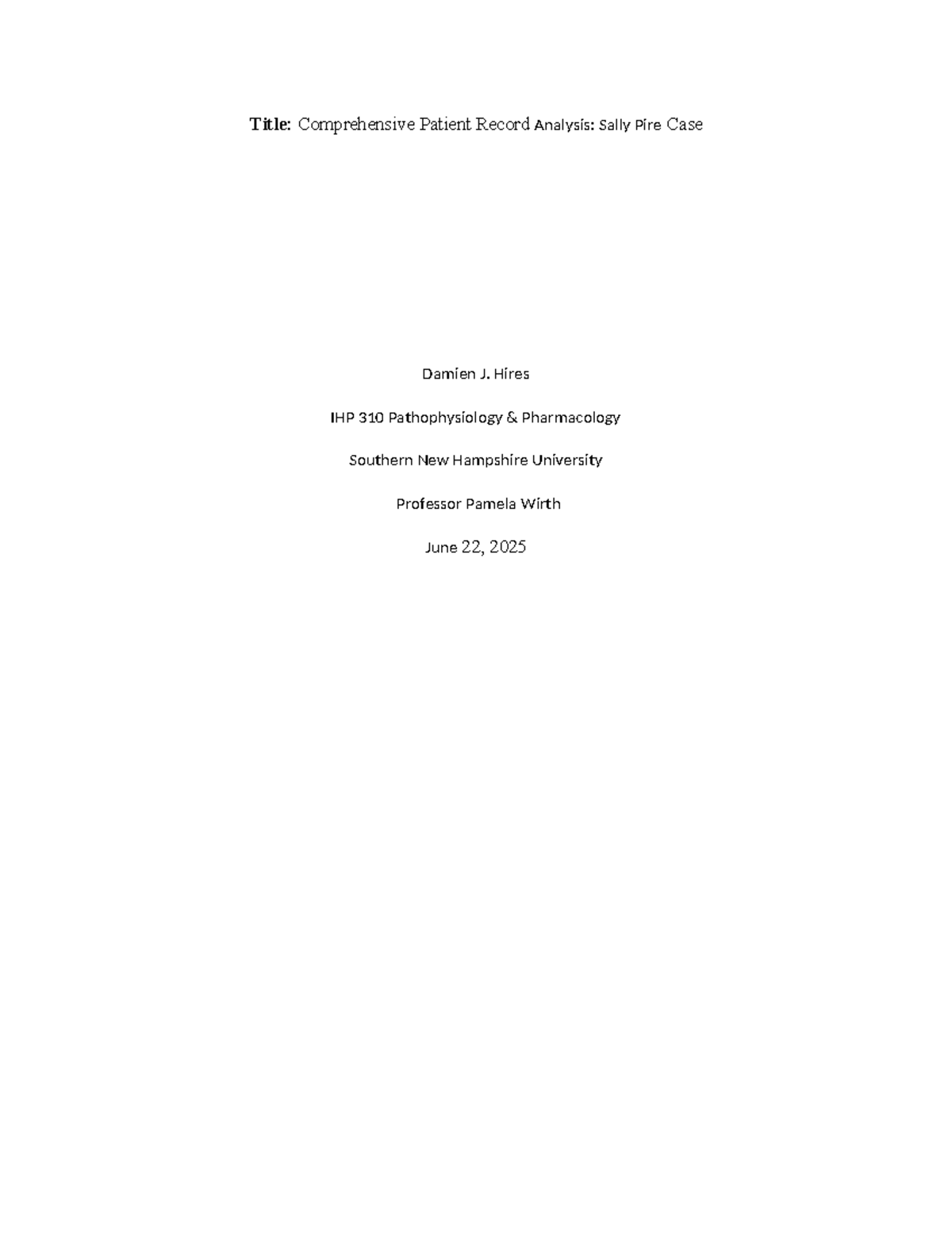 Comprehensive Analysis of Sally Pire's Patient Record: IHP 310 - Studocu