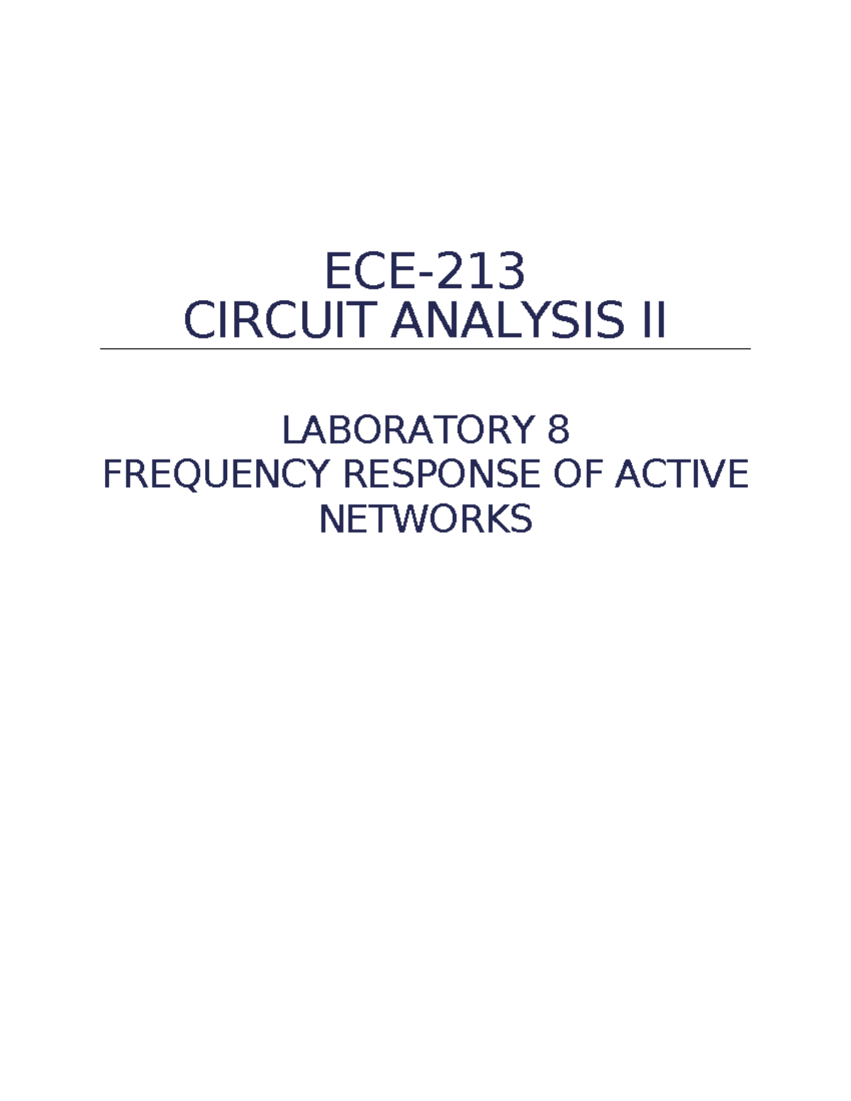 ECE 213 LAB8 - lab - ECE- CIRCUIT ANALYSIS II LABORATORY 8 FREQUENCY ...