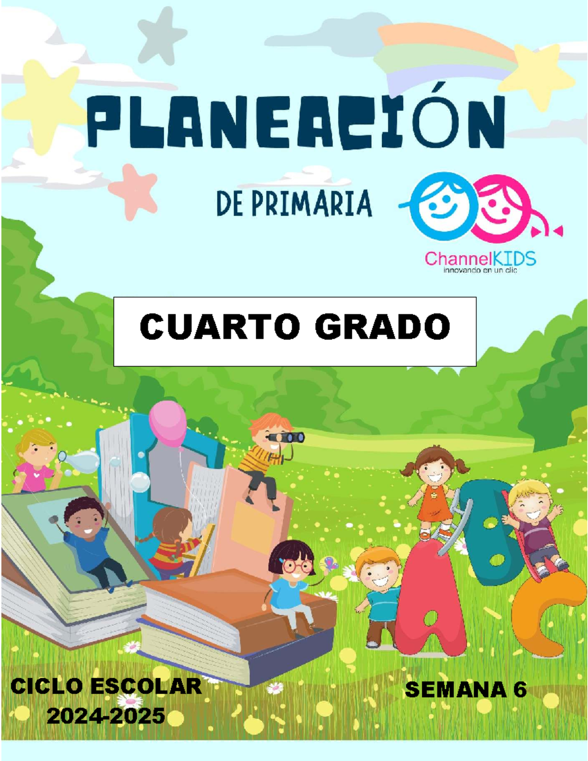 Semana 6 Cuarto Primaria - CUARTO GRADO CICLO ESCOLAR 2024- SEMANA 6 ...