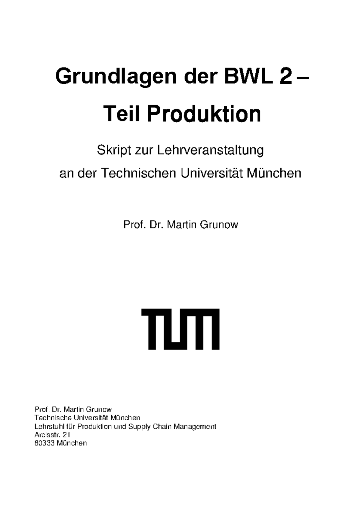 Produktion Skript BWL 2 WS 202425: Grundlagen und Strategien - Studocu