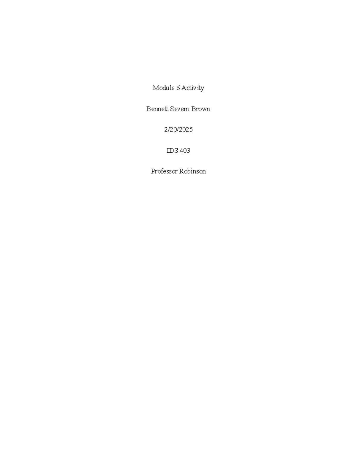 Module 6 activity for IDS 403 by Professor Robinson - Studocu