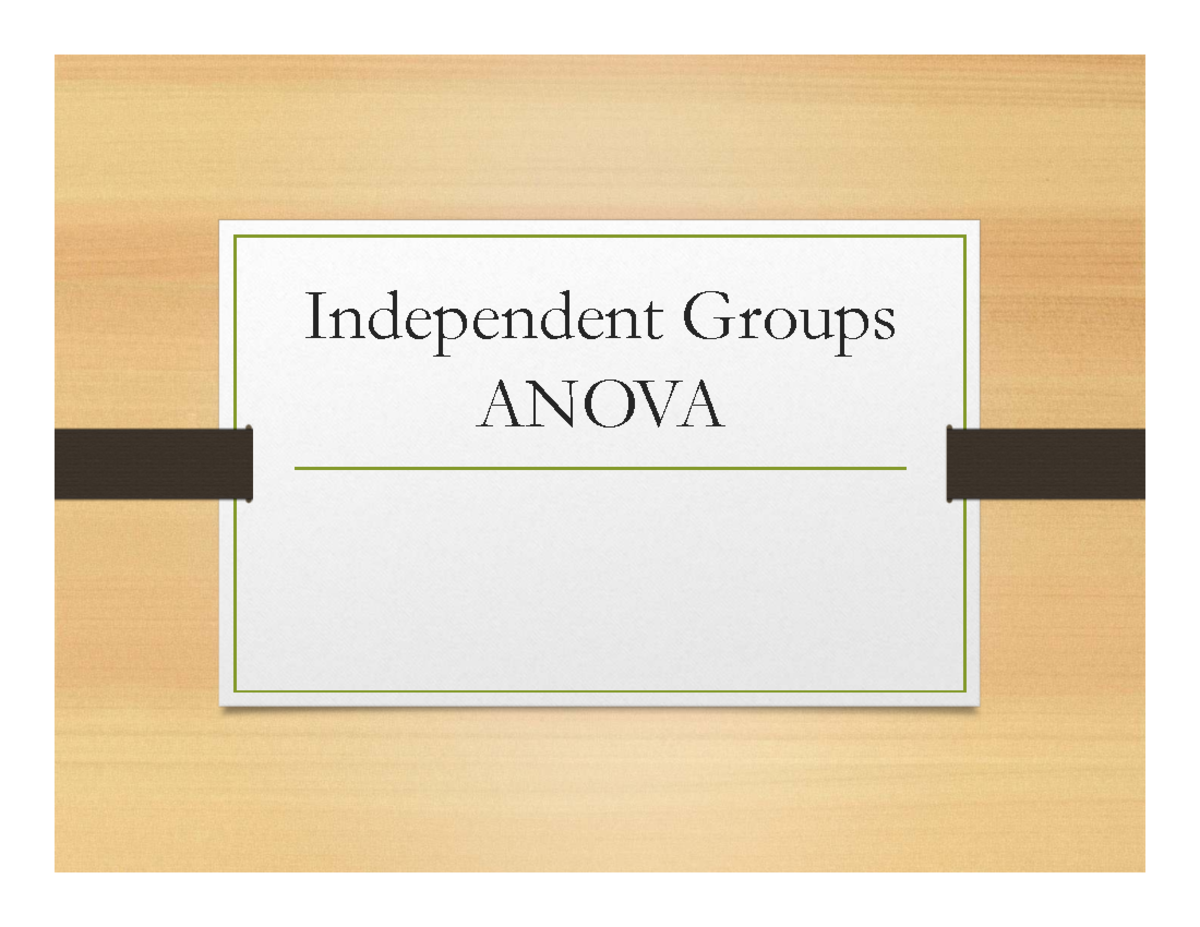 W09 - Independent ANOVA: Understanding Multiple Group Comparisons - Studocu