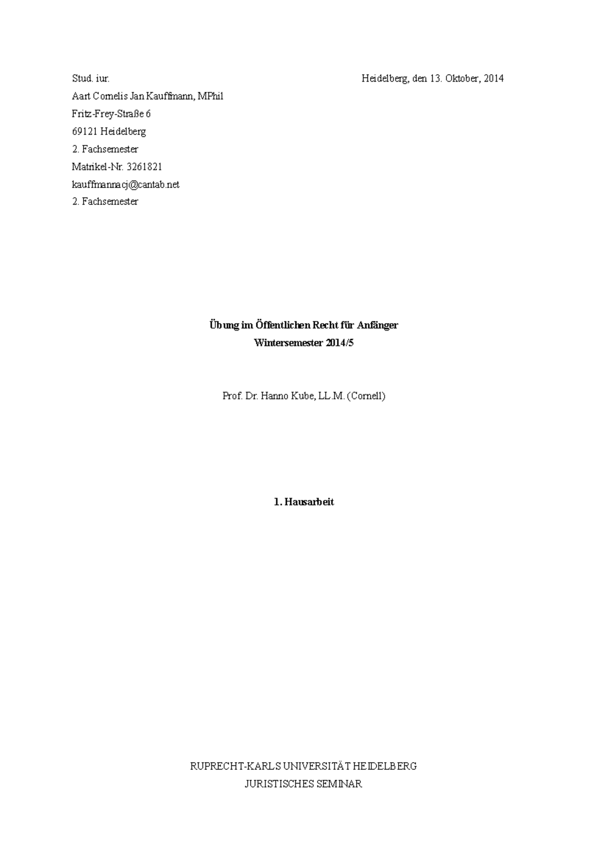 Hausarbeit Im öffentlichen Recht Hausarbeit öffentliches Recht für Anfänger - Stud. iur. Heidelberg, den