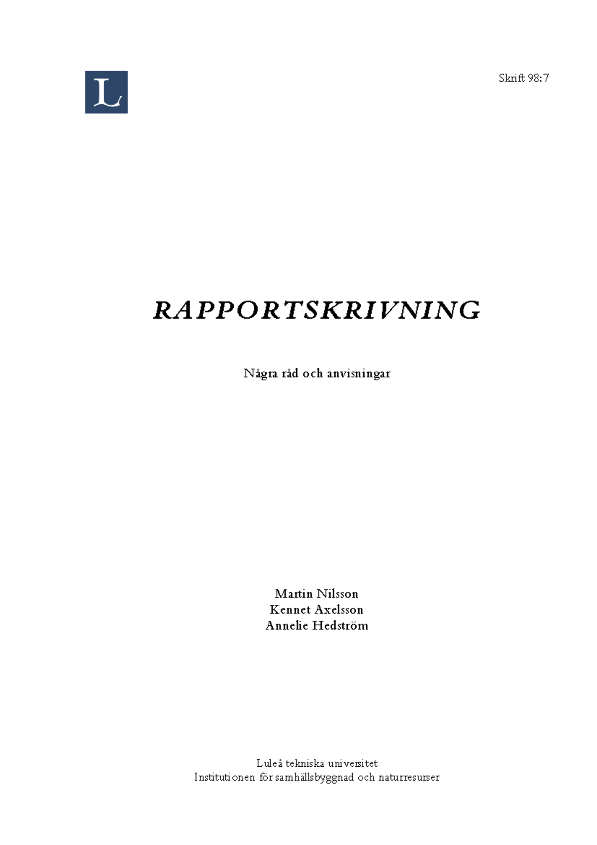 Rapportskrivning Nilsson et al 2013 - Skrift 98: RAPPORTSKRIVNING Några ...