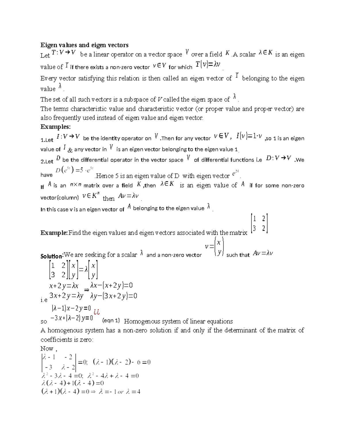 Eigen values and eigen vectors - A scalar λ ∈ K is an eigen value of T ...