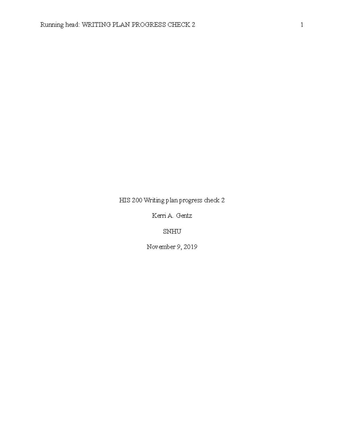 HIS 200 Writing plan progress check 2 - Gentz SNHU November 9, 2019 ...