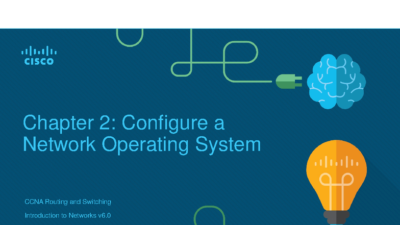 Chapter 2: Configuring Cisco IOS in CCNA Routing & Switching - Studocu