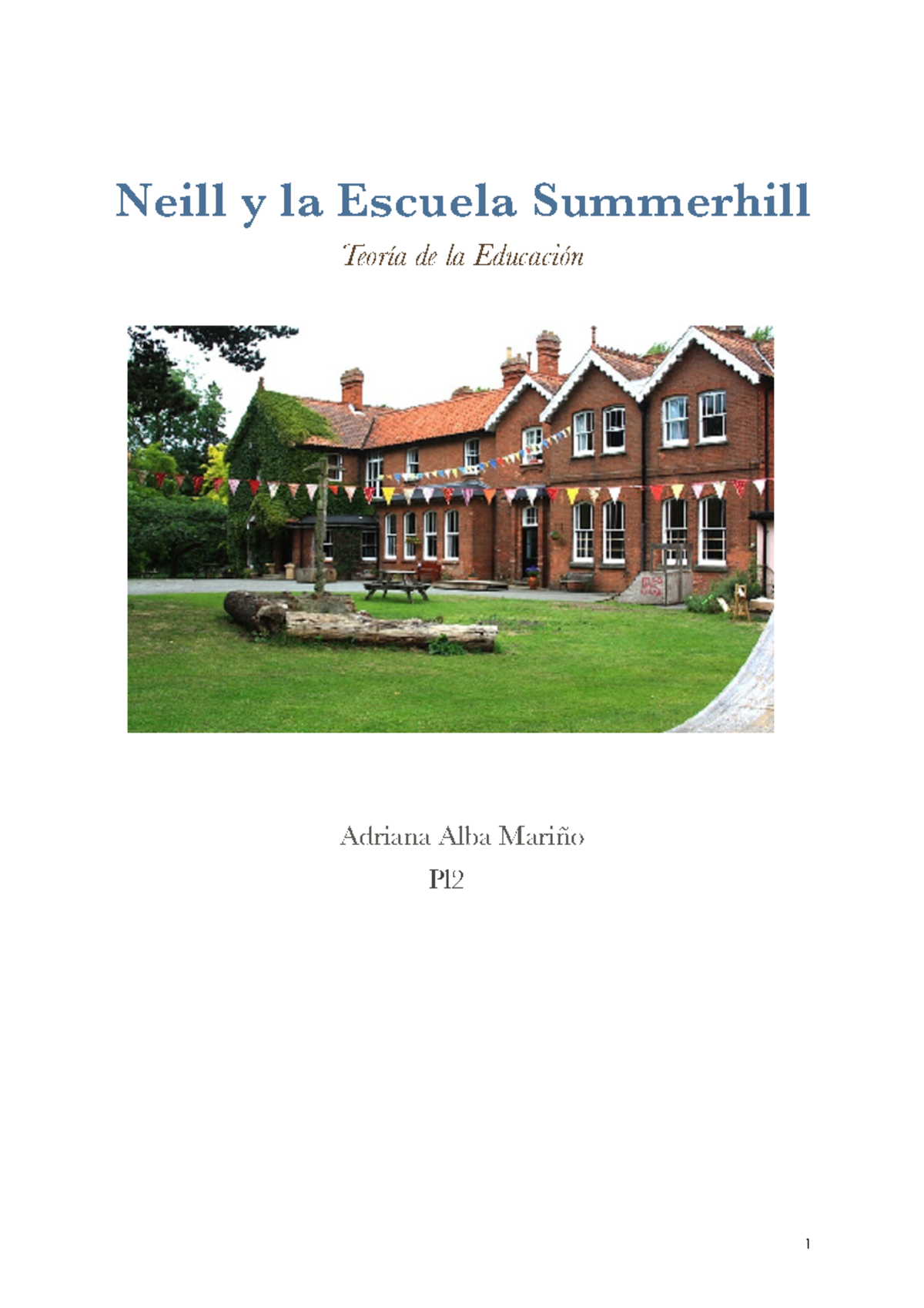 Escuela de Summerhill / Neill - Neill y la Escuela Summerhill Teoría de ...