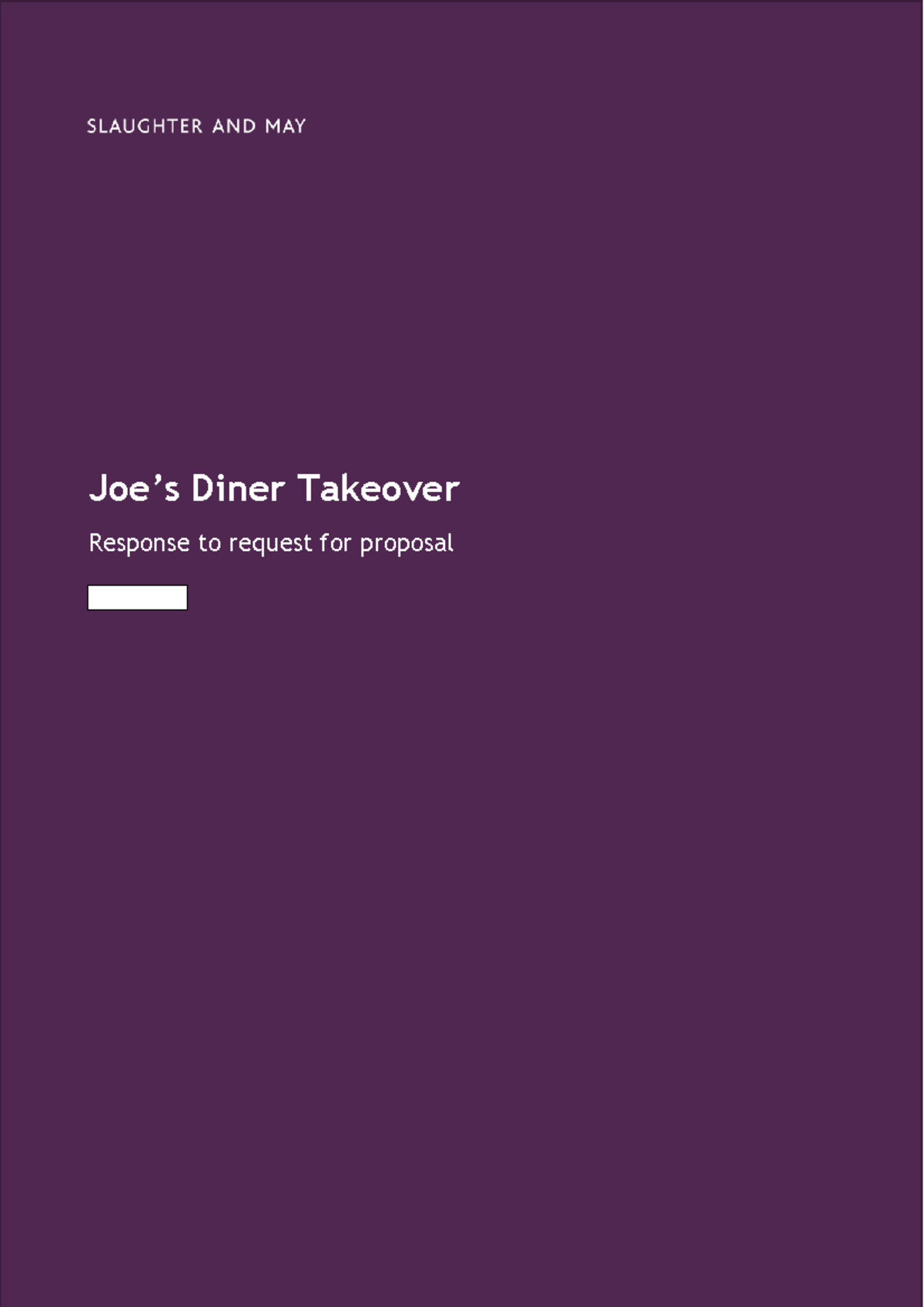 Proposal Response for Joe’s Diner Takeover by Slaughter and May - Studocu