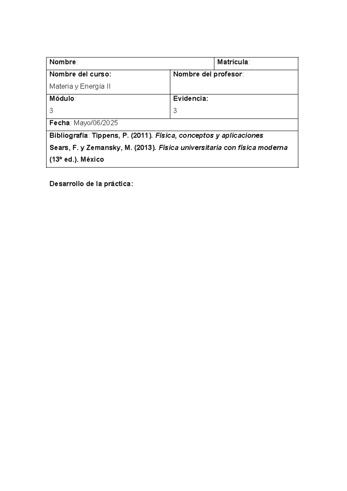 Evidencia 3 My E2 - Materia y Energía II - Nombre: Matrícula: Nombre ...