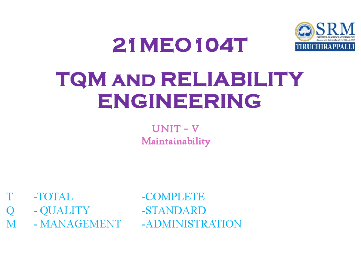 21MEO104T TQM & Reliability Engineering Unit V: Maintainability ...
