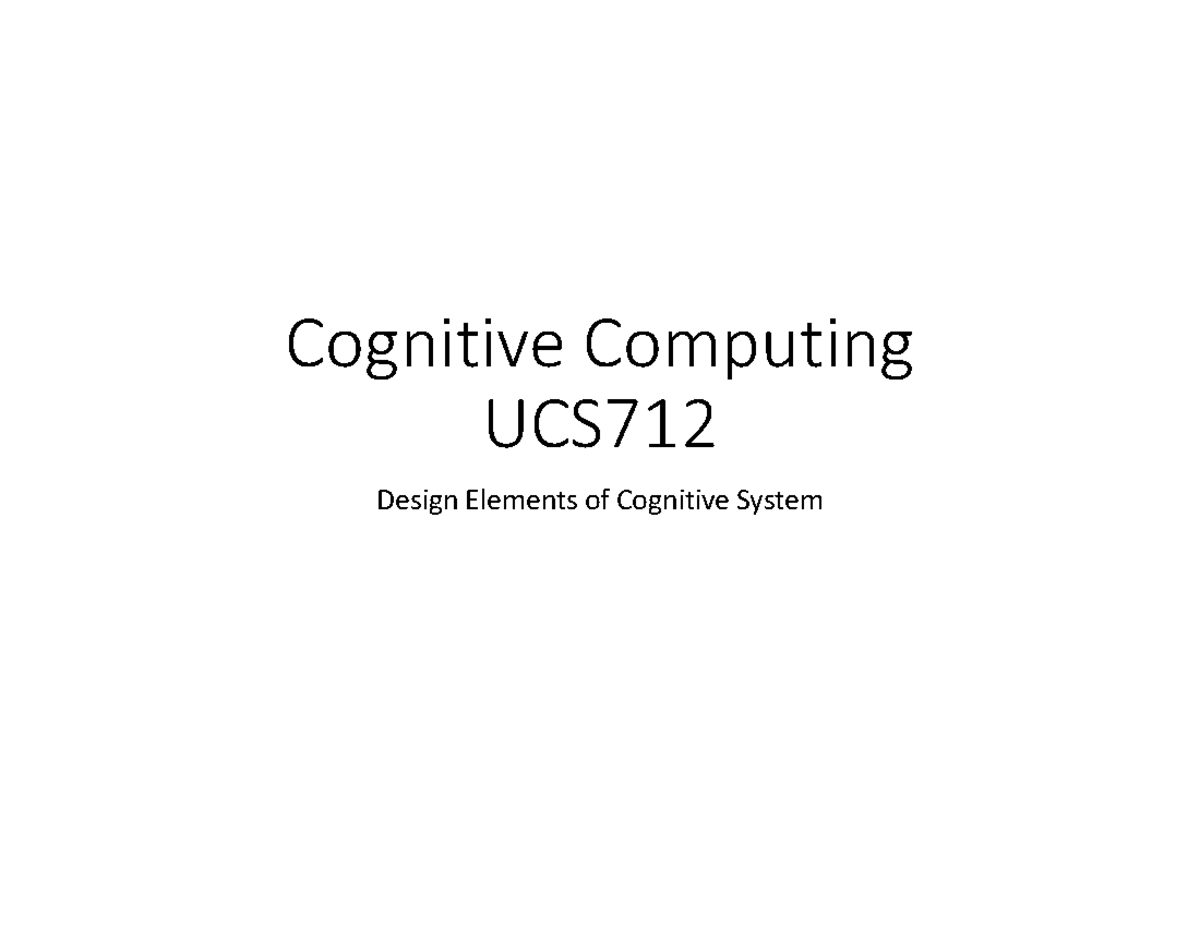 Cognitive Computing UCS712: Design Elements Recap and Modalities - Studocu